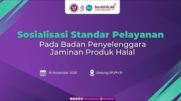 Sosialisasi Standar Pelayanan Badan Penyelenggara Jaminan Produk Halal