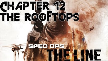 Spec Ops The Line - Part 12 (Chapter 12) "The Rooftops"