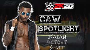 WWE 2K20 CAW Spotlight Isaiah Swerve Scott