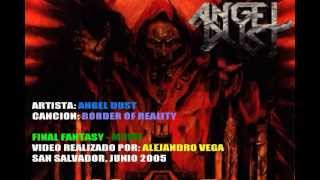 ANGEL DUST - Border of Reality [Final Fantasy Video]