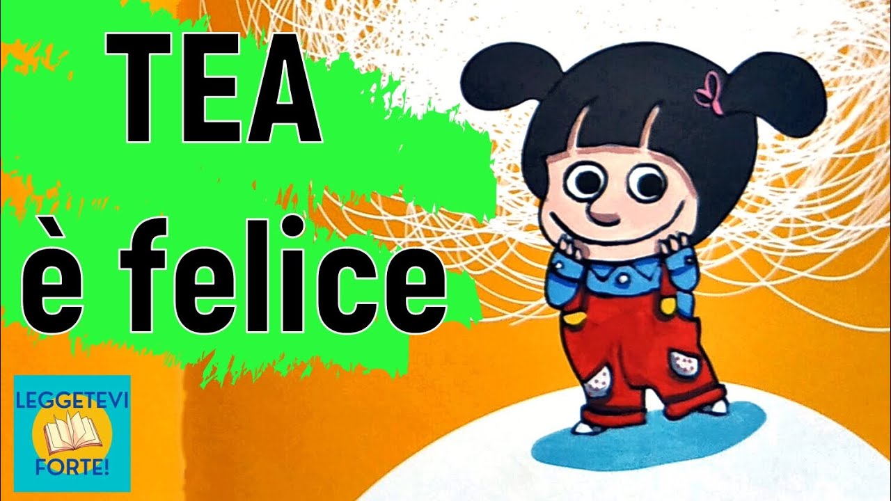 Tea è felice - Il Libro delle Emozioni - Audiolibro illustrato per bambini  