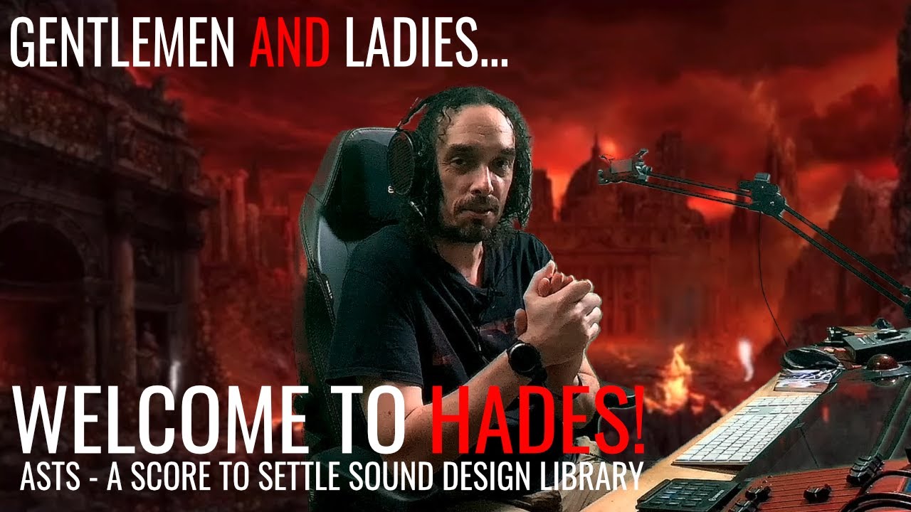 Gentlemen and Ladies... to HADES! Sound Design Library from A Score To Settle (ASTS