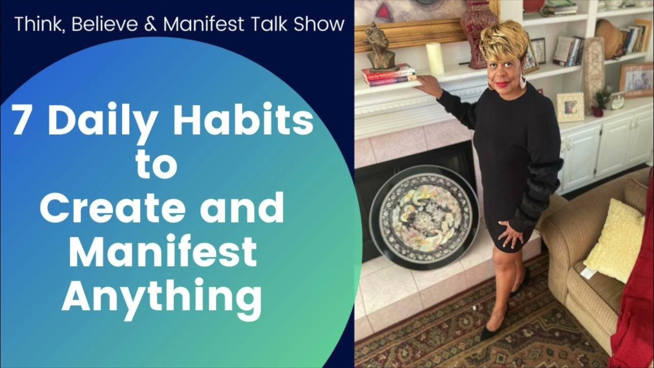 part-1-7-daily-habits-to-create-and-manifest-anything-youtube