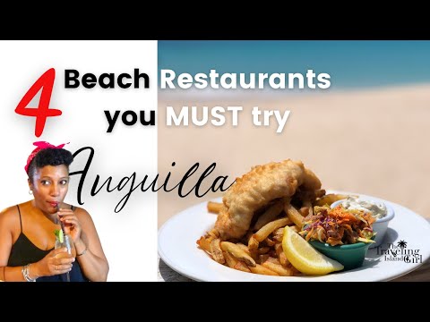 4 MUST TRY Beach Restaurants on Anguilla