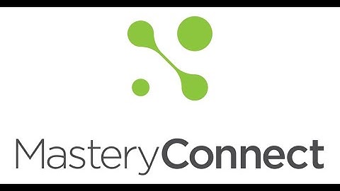 Mastery Connect Overview