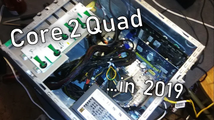 免费打造Core 2 Quad装机方案 - 2019年还能干嘛？