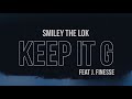 Smiley The Lok Keep It G Feat J Finesse Beat By Evence mp3