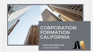 Corporation Formation California - miragelaw