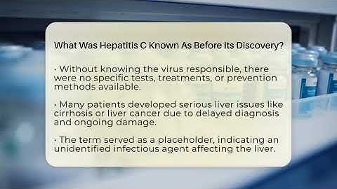 What Was Hepatitis C Known As Before Its Discovery? - Liver Health Hub
