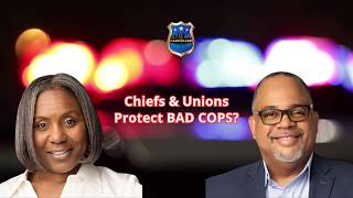 Are Police Chiefs and Unions Protecting Bad Cops?