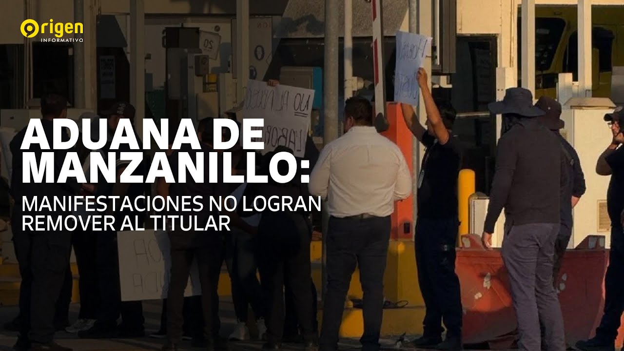 Pese a manifestaciones en su contra se mantiene el titular de la Aduana ...