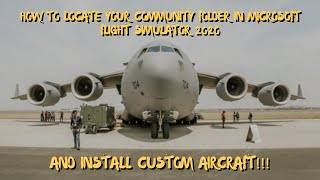 How to locate your COMMUNITY FOLDER and install custom planes in Microsoft Flight Simulator 2020!!!!