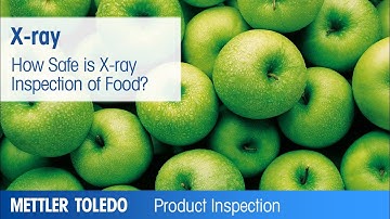 How Safe is X-ray Inspection of Food? –  Educational –  METTLER TOLEDO Product Inspection – EN