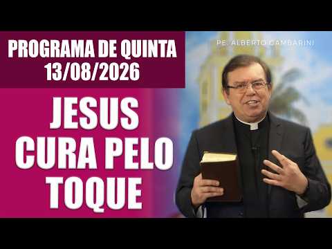 THE TOUCH OF JESUS THAT BRINGS HEALING - Fr. Alberto Gambarini