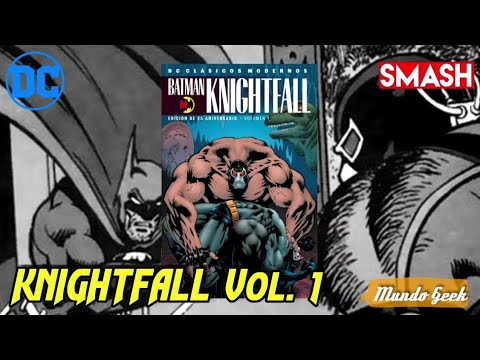 Batman: KNIGHTFALL Volumen 1. DC Comics México (Smash). Review / Unboxing.  - YouTube