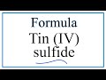Tin(IV) Sulfide Properties and Charges