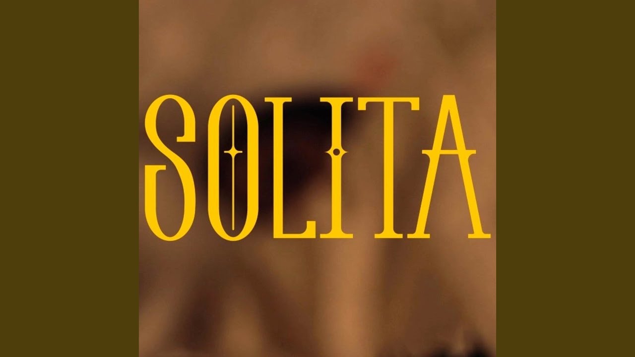 Watch SOLITA on YouTube