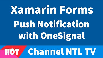 Xamarin Forms Push Notification with OneSignal