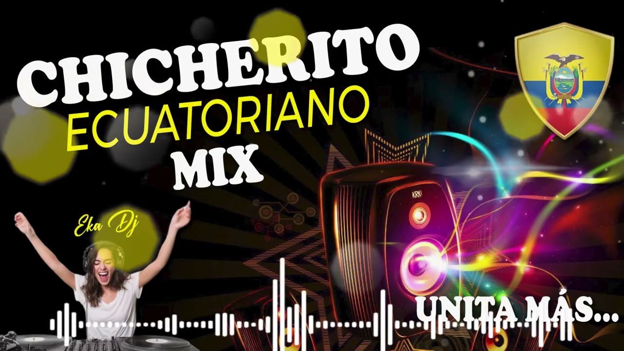CHICHERITO ECUATORIANO MIX - EXITOS BAILABLES - MIX DEL ECUADOR - INSTRUMENTAL CHICHA MIX