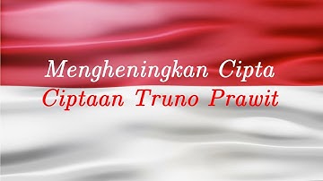 Video Lirik Lagu Nasional Mengheningkan Cipta Ciptaan Truno Prawit | Vocal dan Teks Original