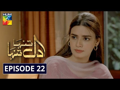 Dil Tanha Tanha — Episode 22