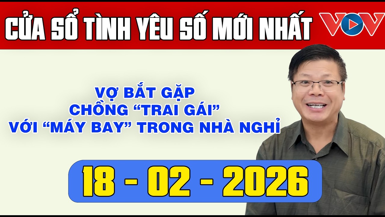 Trò Chuyện Cùng Đinh Đoàn: Nghe Cửa Sổ Tình Yêu Ngày 18/02/2025 | Tư Vấn Tâm Lý, Tình Yêu, Hôn Nhân