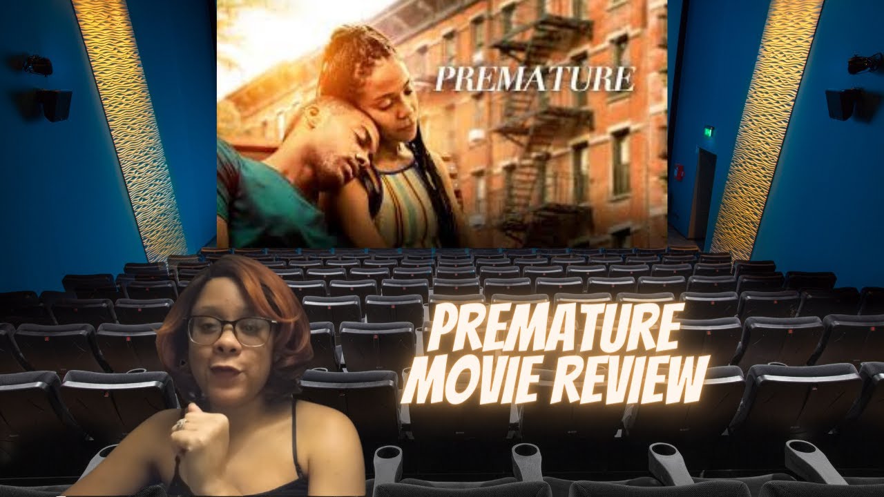 PREMATURE MOVIE REVIEW YouTube