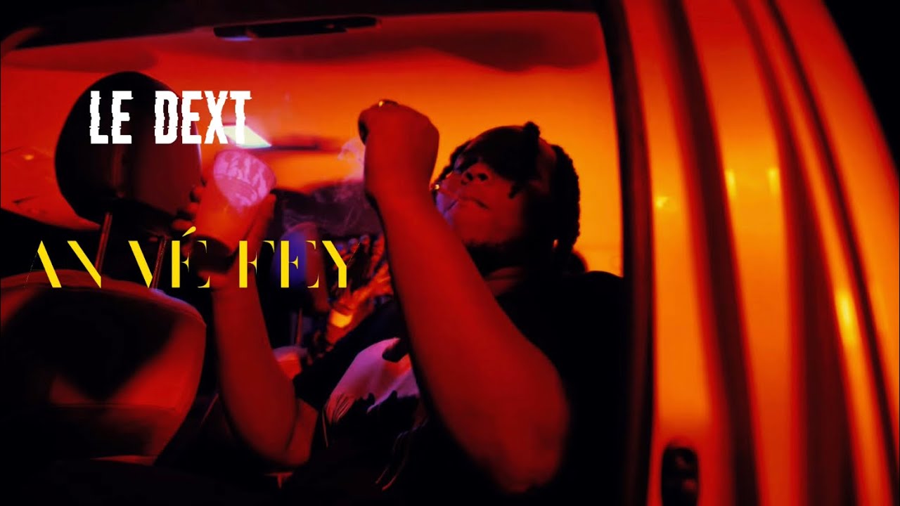 Le Dext - An Vé Fey (Official Music Vidéo)