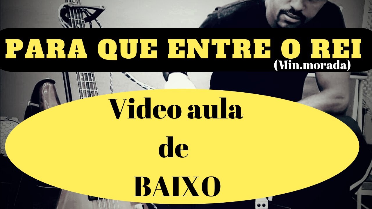 PARA QUE ENTRE O REI (Min.Morada) BASS COVER VIDEO AULA DE BAIXO por KAKÁ BASS (BAIXO NO LOUVOR)