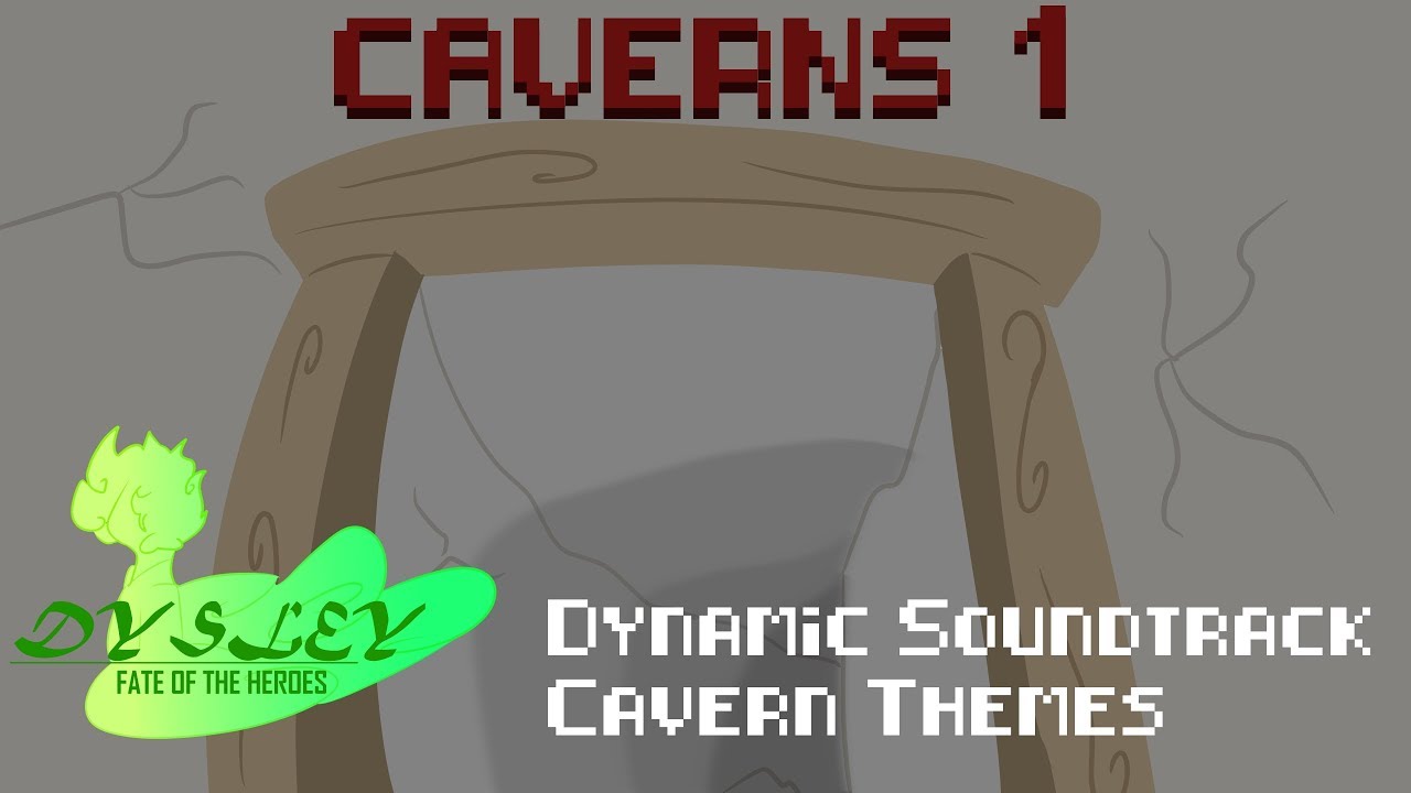 Dysley FOTH Cavern Themes