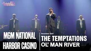 The Temptations - Ol’ Man River | Live at MGM National Harbor Casino (2024)