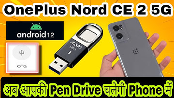 OnePlus Nord CE 2 5G Android 12 OTG Connect || अपने Phone में OTG Pen Drive कैसे करें लगायें How to