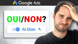Ai Max, qu'est-ce que ça vaut ? #googleads