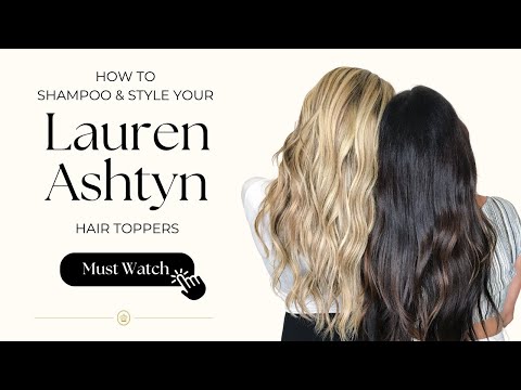 How to Shampoo and Style Your Hair Topper