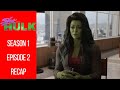 SHE HULK | SEASON 1 EPISODE 2 | RECAP