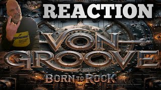 Von Groove  Born To Rock Reaction 