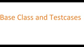 5 Base Class and Testcases [Basic Hybrid Framework]