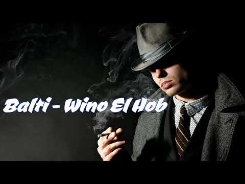 Balti - Wino El Hob Ft. Melly