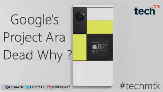 Celebrity Google's Project Ara now officially dead Net Worth