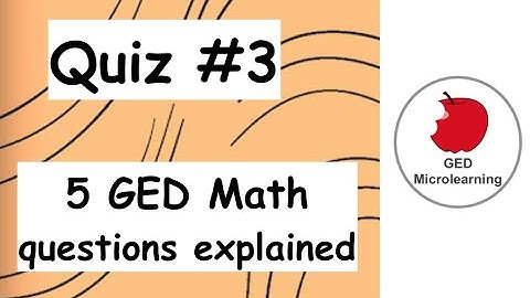 Quiz #3: 5 GED Math questions explained