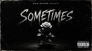 NAIK - SOMETIMES  (OFFICIAL MUSIC AUDIO) [ PROD.BY koena ]