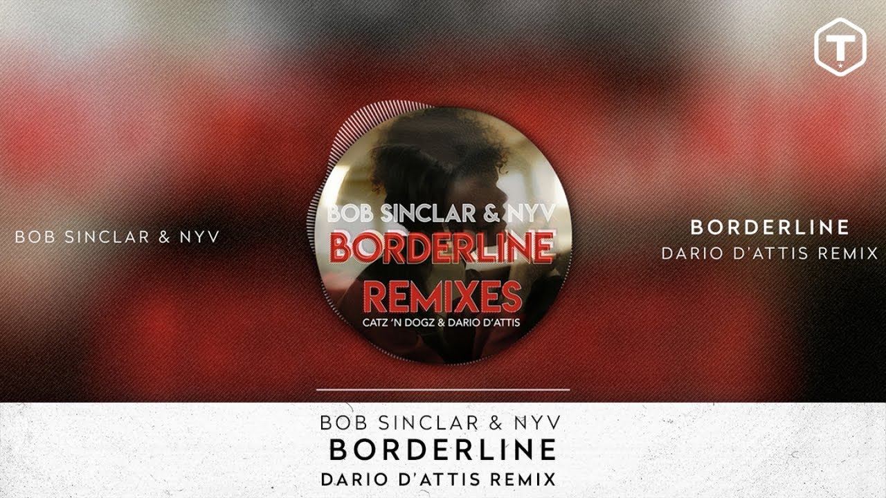 Bob Sinclar \u0026 Nyv - Borderline [Dario D'Attis Remix]