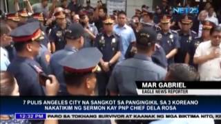 Pnp Chief Castigates Angeles Citys Rogue Cops Involved In Koreans Hulidap