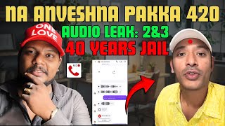 Na Anveshna Audio Leak 2 & 3 Full Exposed