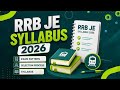 RRB JE Syllabus 2026 || CBT 1 & CBT 2 Complete Syllabus || All Branches || Topic-wise Syllabus