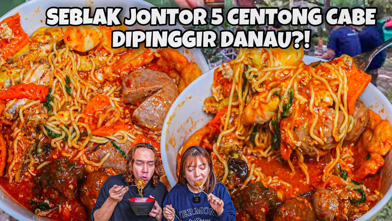 SEBLAK JONTOR 5 CENTONG CABE DIPINGGIR DANAU?! LANGGANAN ANAK KULIAH?!