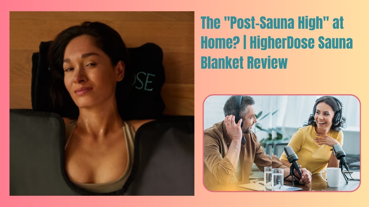 The "Post-Sauna High" at Home? | HigherDose Sauna Blanket Review