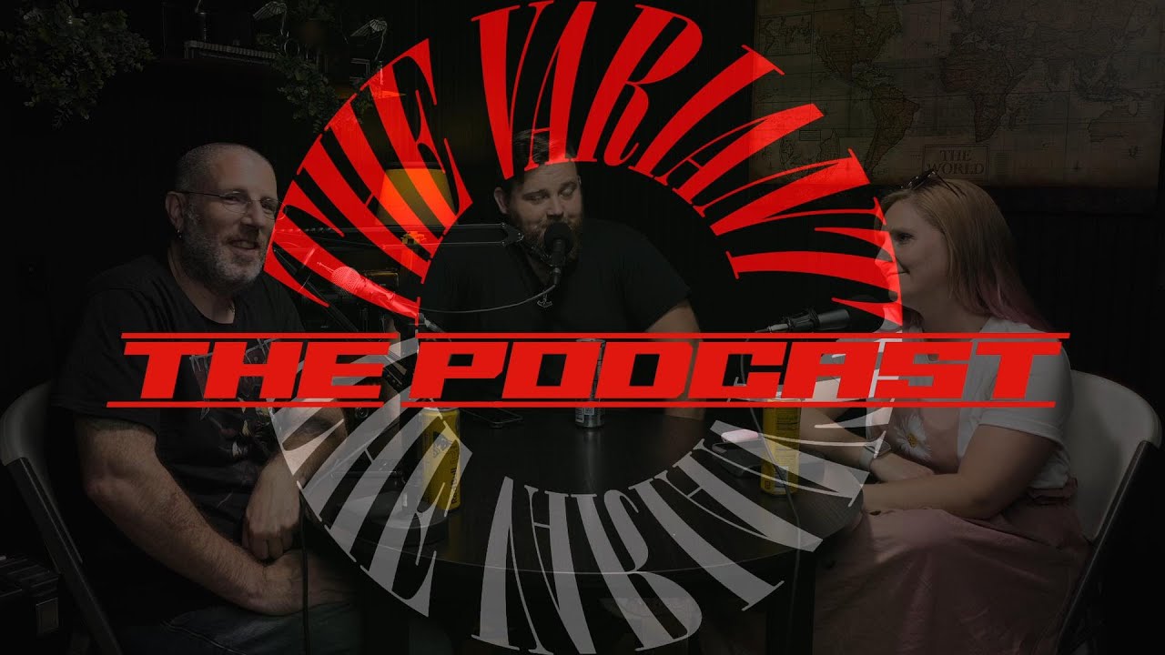 The Variant: The Podcast: The Episode 2