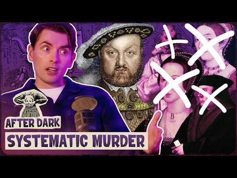 Was Henry VIII A Serial Killer After Dark 