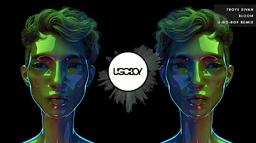 Troye Sivan - Bloom (U-GO-BOY Remix)